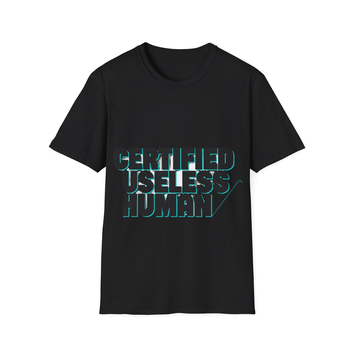"Certified Useless Human" Block Typography Tee | Ironic Sarcastic Meme T-Shirt - Trending Now - September 2026