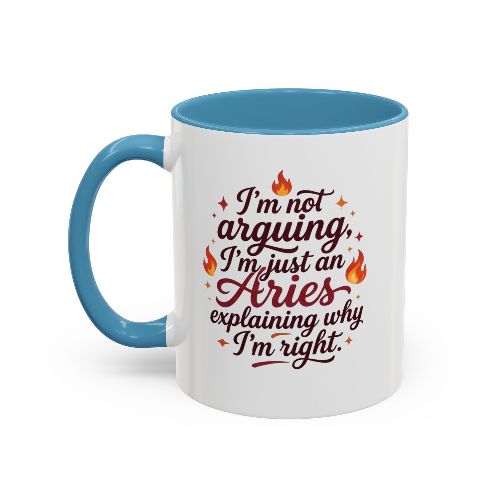 Aries Coffee Mug - “I’m Not Arguing, I’m Just an Aries Explaining Why I’m Right” Accent Mug