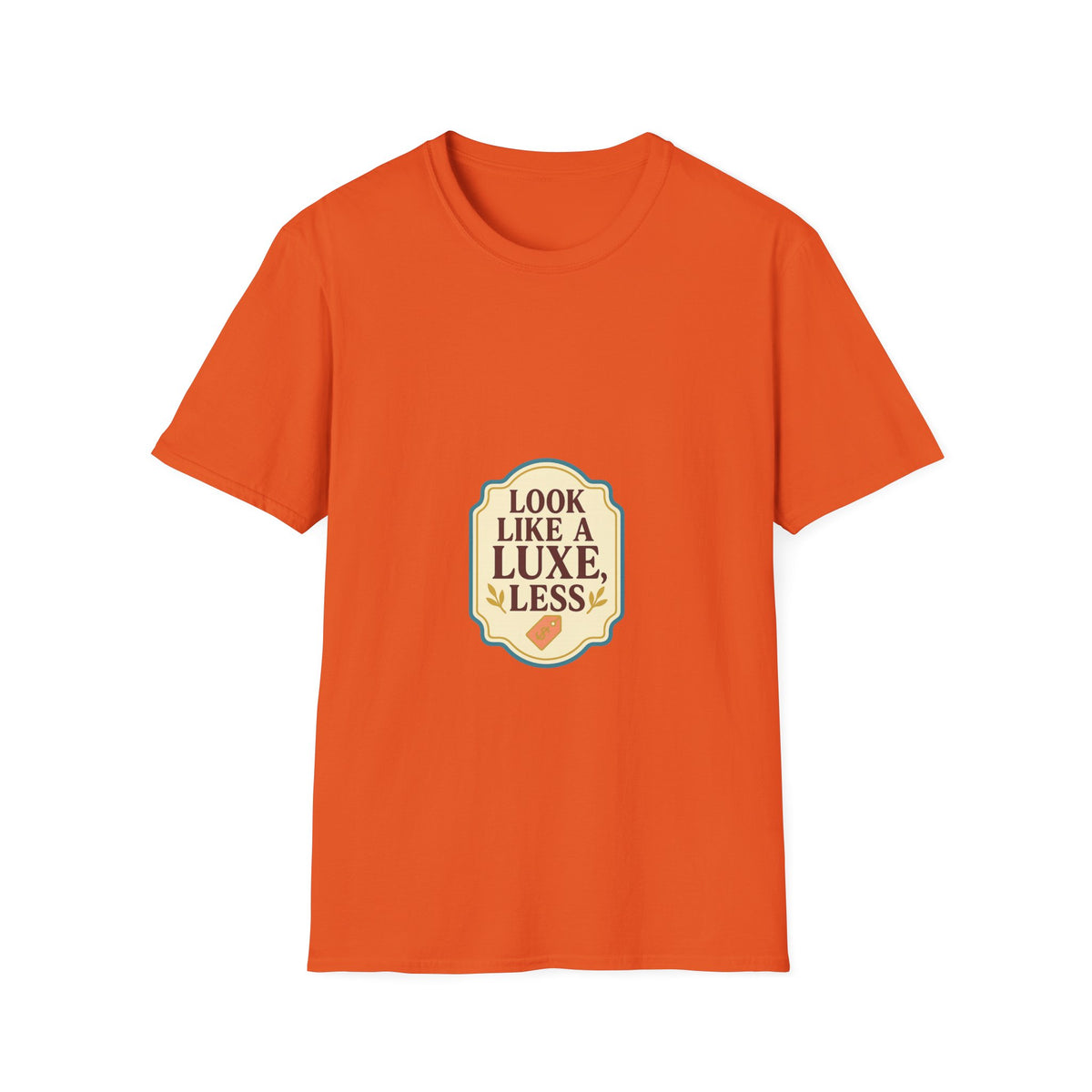 T-Shirt — "Look Like a Luxe Less" Retro Badge Graphic Tee - Trending Now - October 2026