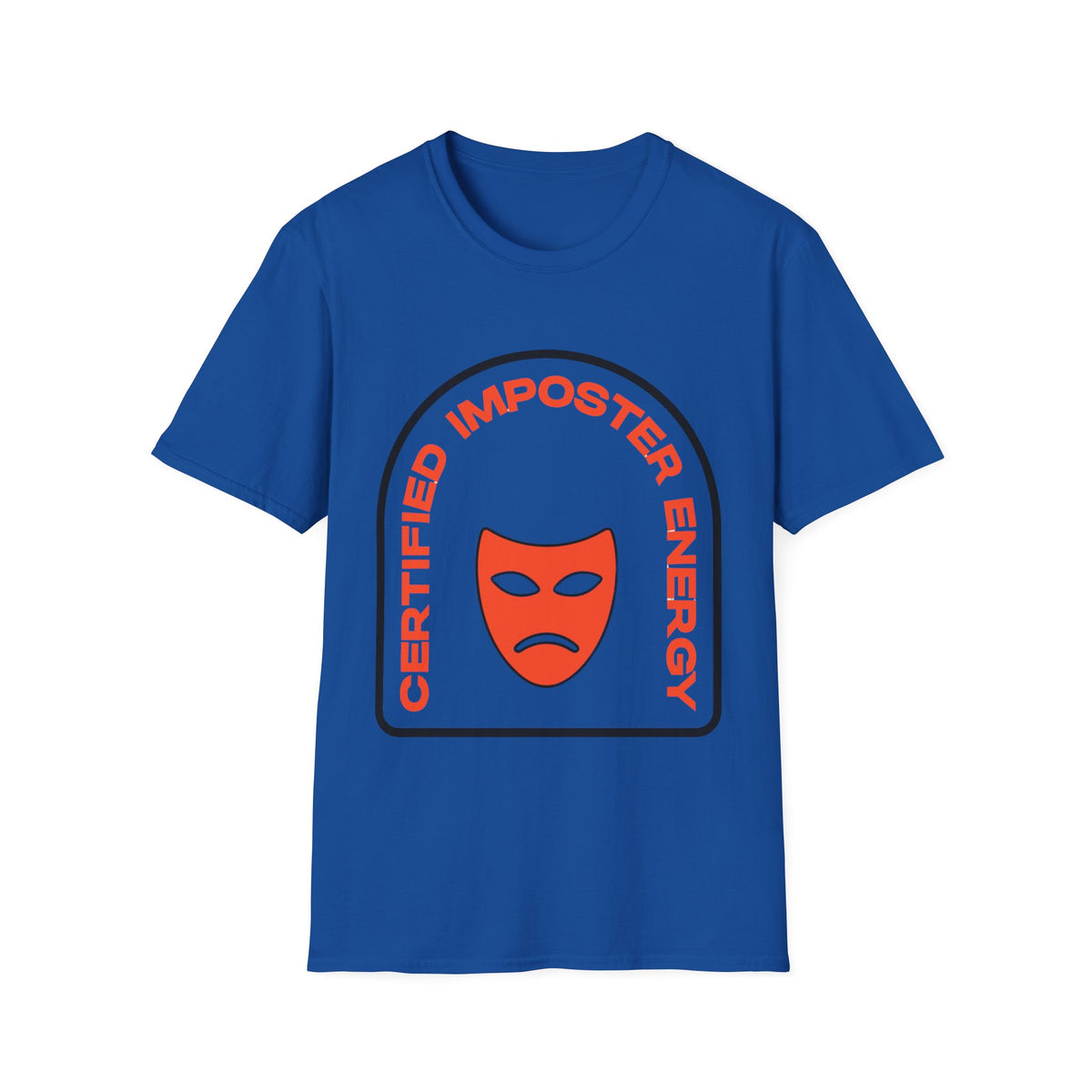 Certified Imposter Energy T-Shirt — Funny Sarcastic Graphic Tee - Trending Now - August 2026