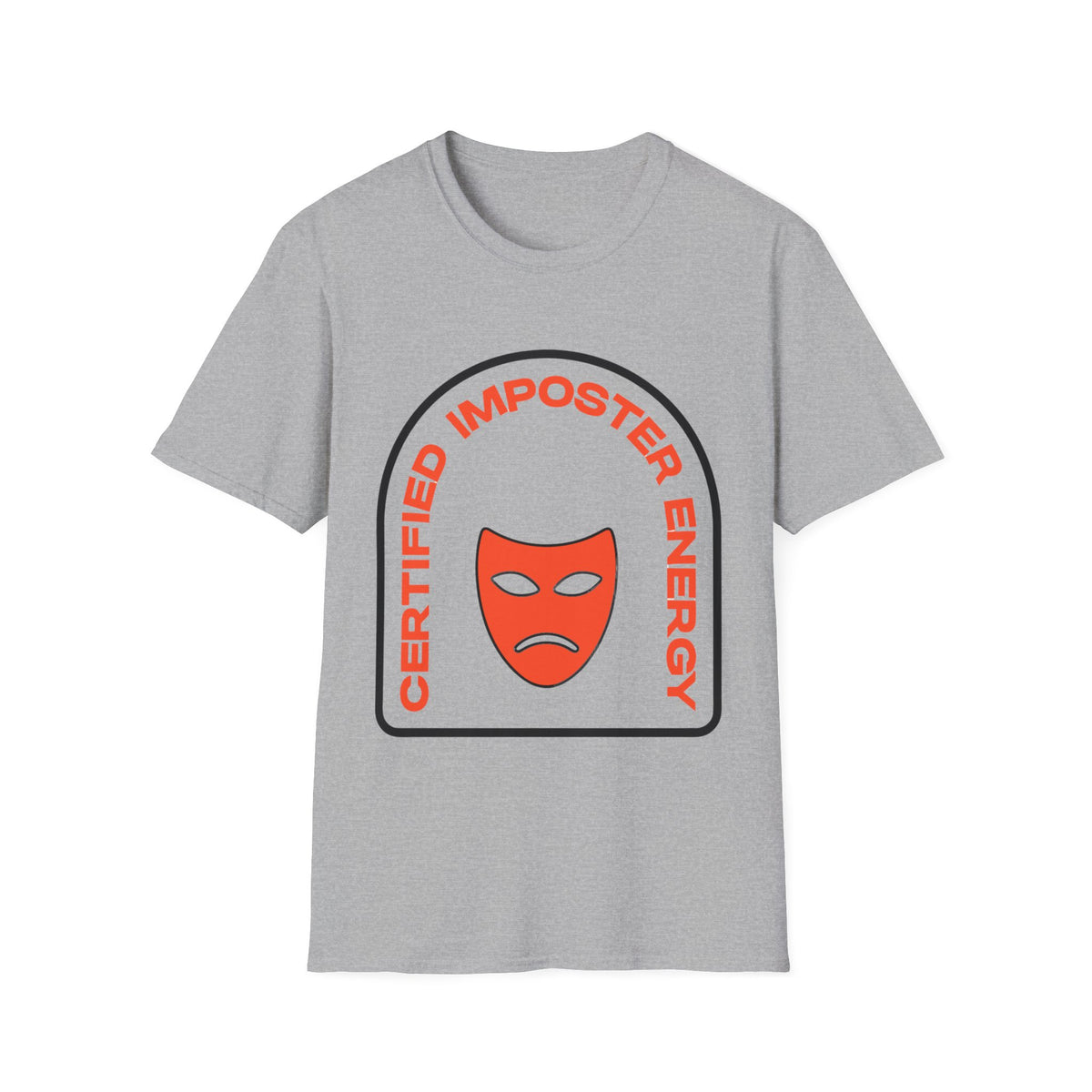 Certified Imposter Energy T-Shirt — Funny Sarcastic Graphic Tee - Trending Now - August 2026