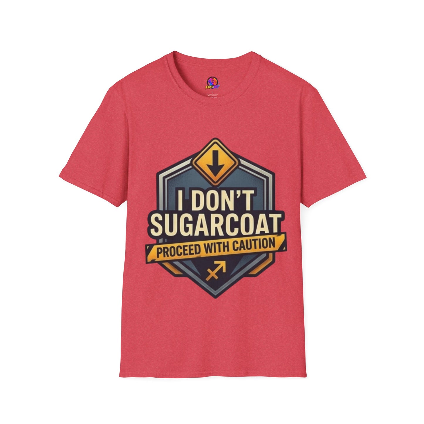 I Don't Sugarcoat T-Shirt — Funny Bold Graphic Tee (Proceed With Caution)