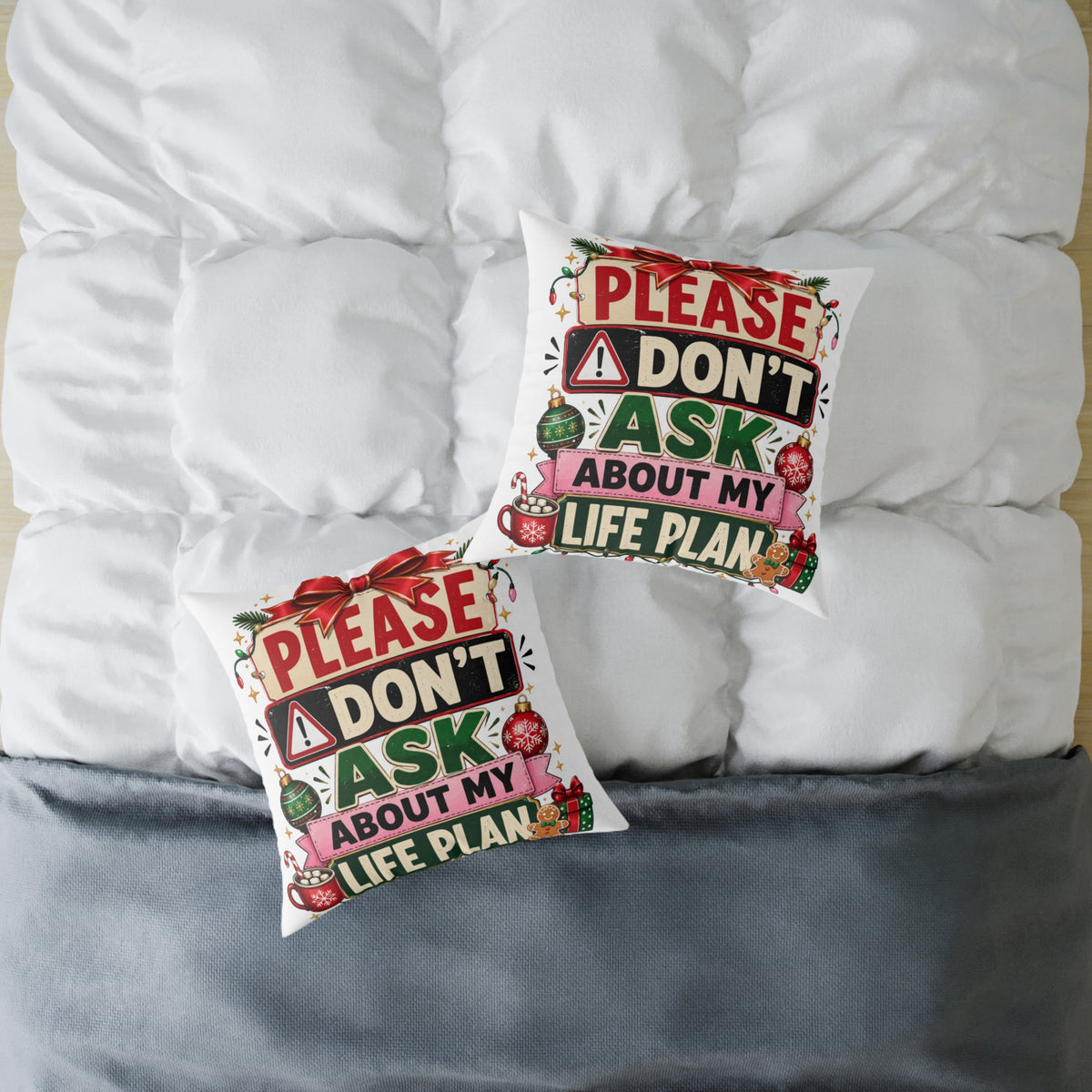 Modern Day Christmas Please Don't Ask About My Life Plan Christmas Pillow
