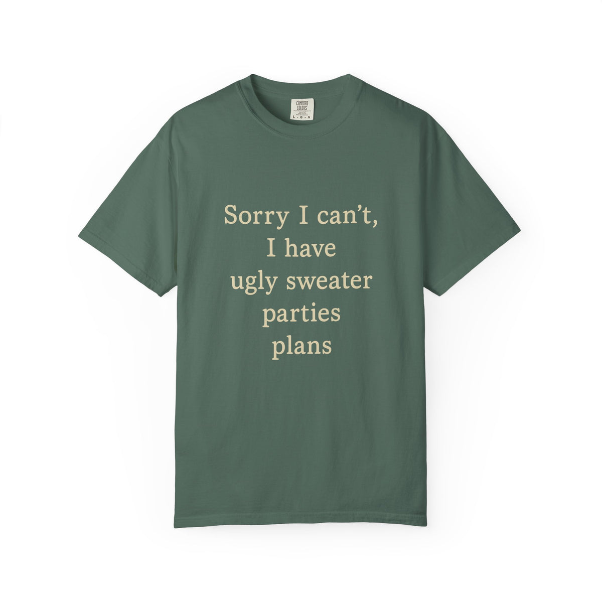 Funny Holiday Party Tee — "Sorry I can't, I have ugly sweater parties plans" T-Shirt - Trending Now - October 2026
