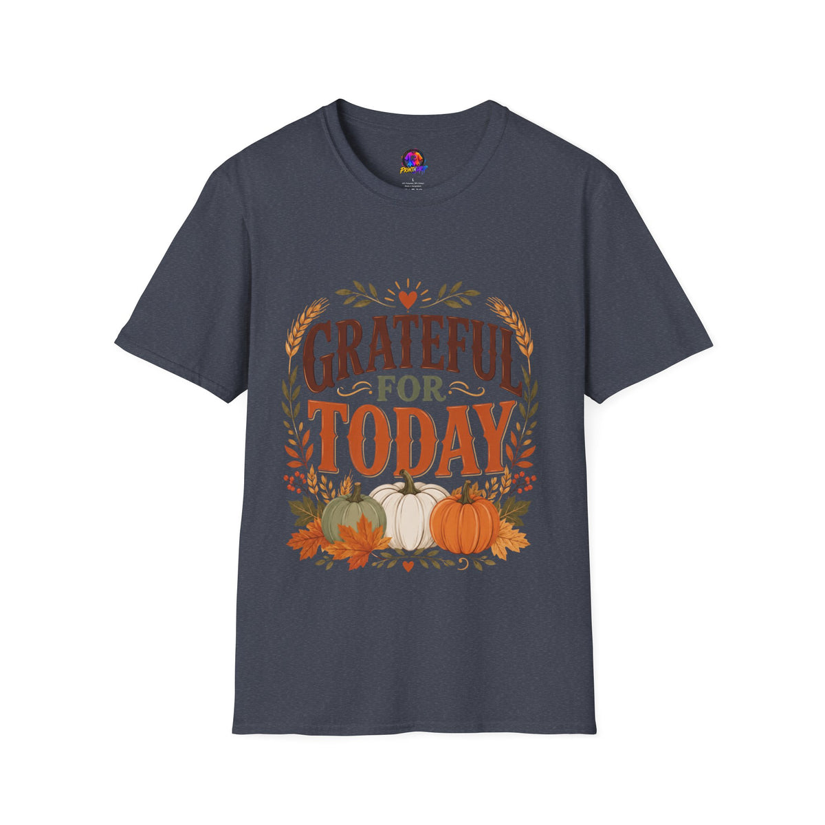 Thanksgiving T-Shirt Grateful For Today T-Shirt — Fall Pumpkin Thanksgiving Casual Tee
