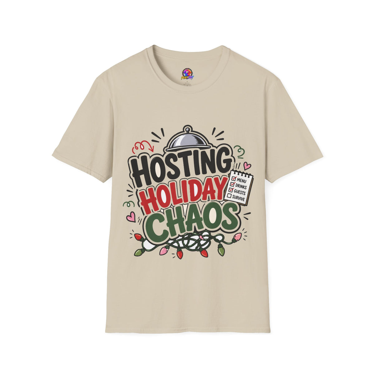 Hosting Holiday Chaos T-Shirt — Funny Christmas Party Host Tee