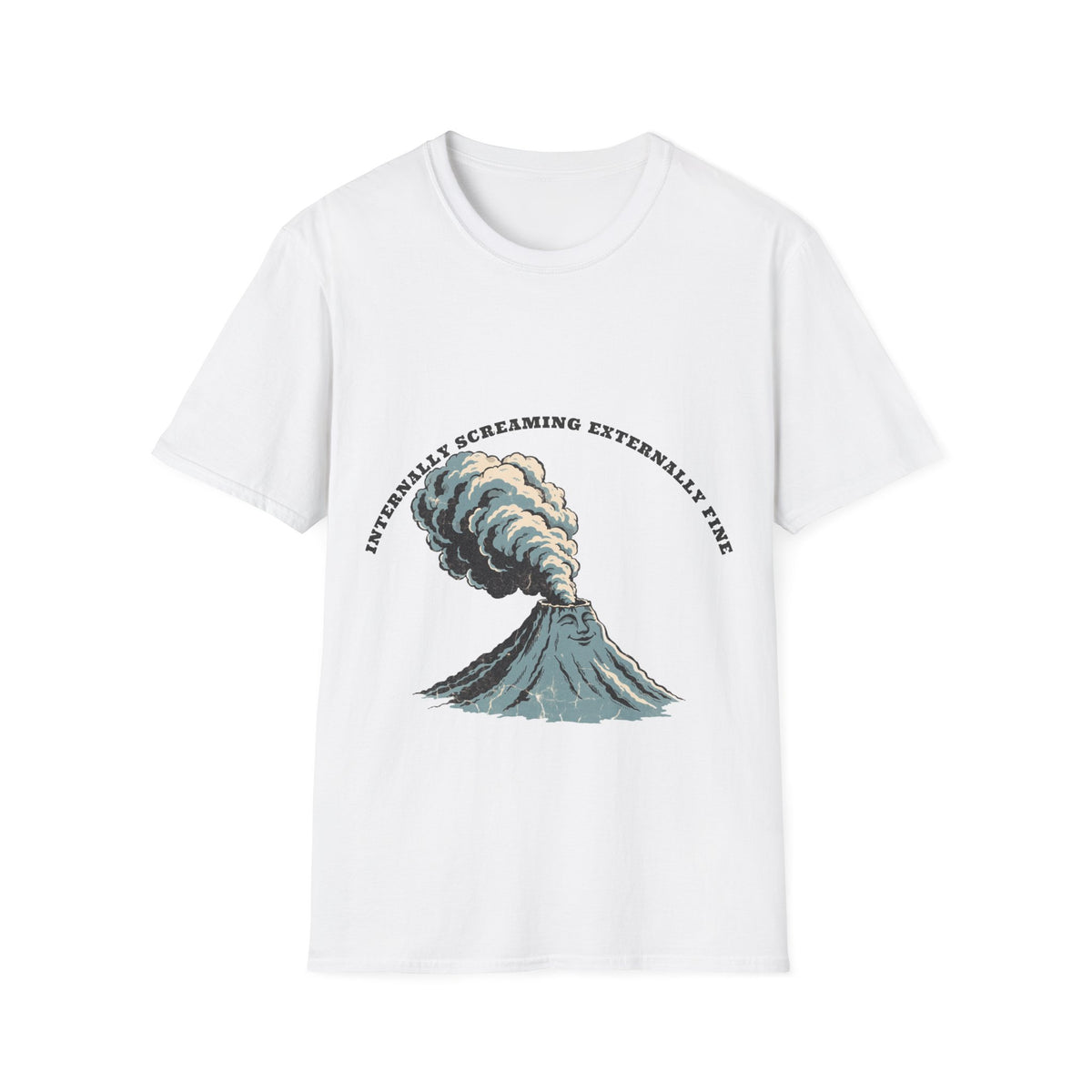 "Internally Screaming Externally Fine" Volcano Graphic Tee - Funny Relatable Meme White T-Shirt - Trending Now - September 2026