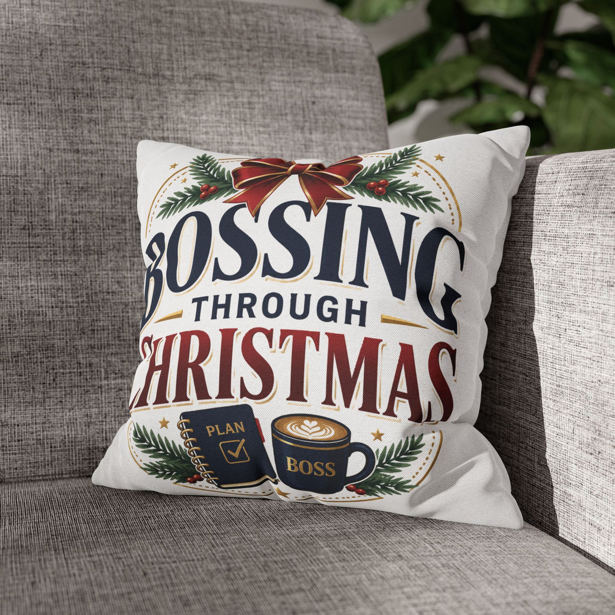 Bossing Through Christmas Decorative Pillowcase