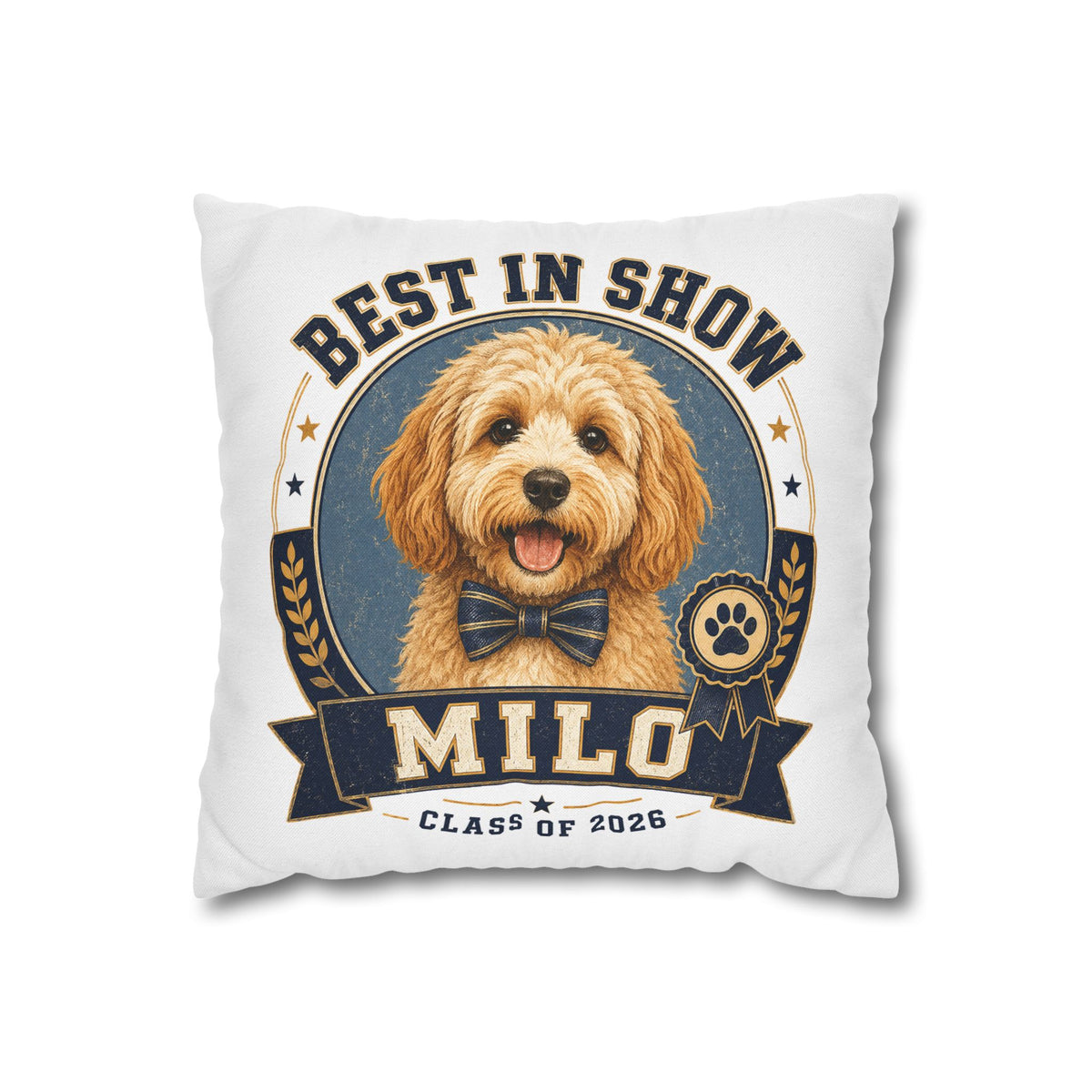 Best in Show Personalized Dog Pillowcase — "Milo" Class of 2026 Pet Decor Milo Bailey Dog Dad Mom