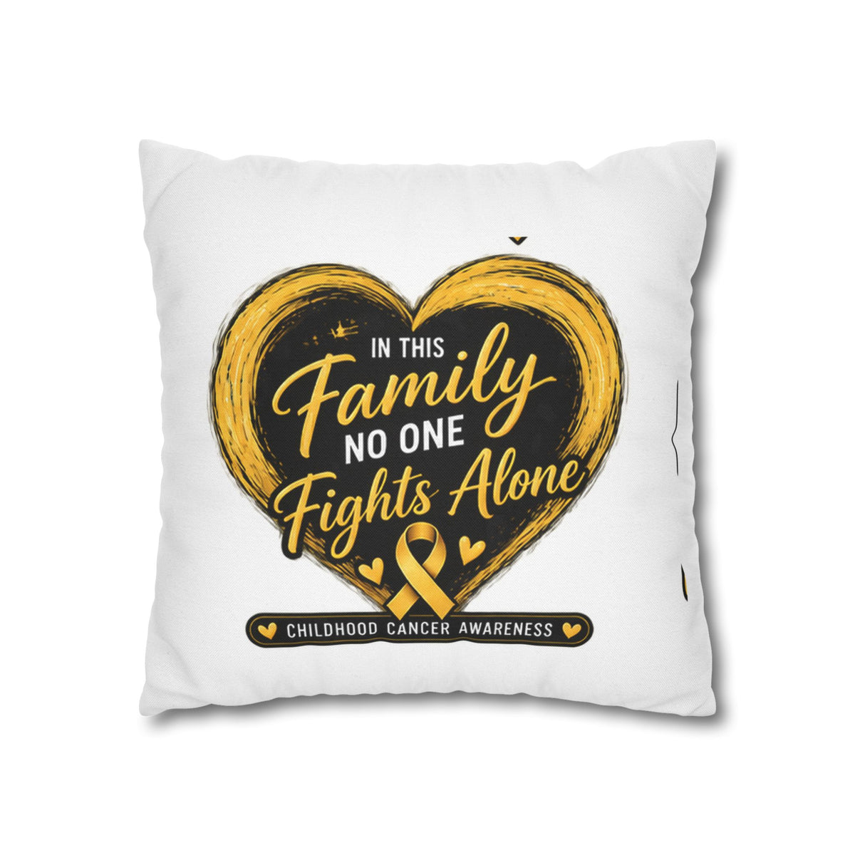 Childhood Cancer Awareness Pillow - "In This Family No One Fights Alone" Square Throw Pillow