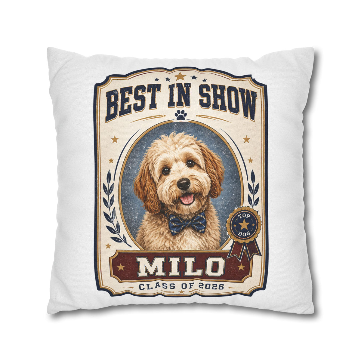 Best in Show Personalized Dog Pillowcase — "Milo" Custom Pet Portrait (Class of 2026) Milo Bailey Dog Dad Mom