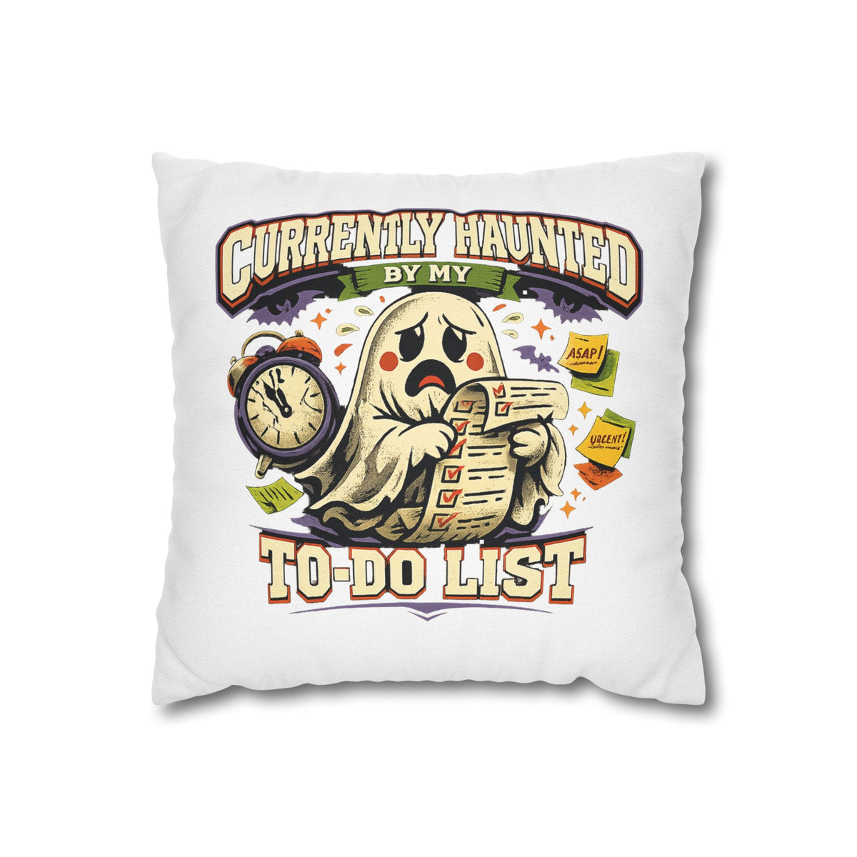 Halloween Ghost Pillowcase — "Currently Haunted by My To-Do List" Decorative Throw Pillow
