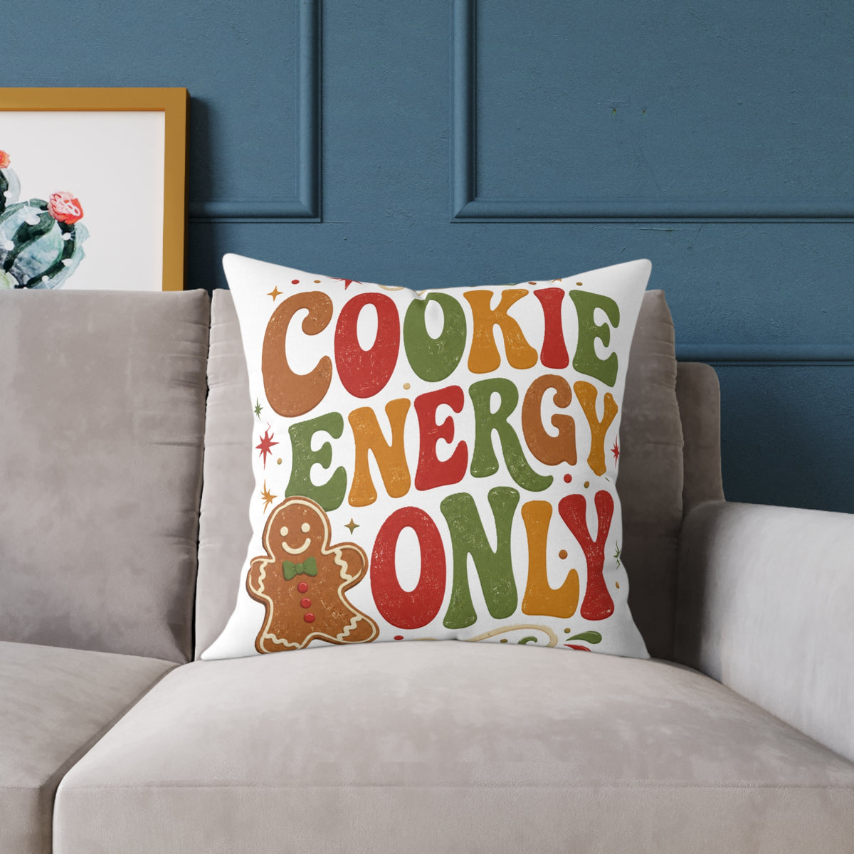 Christmas Holiday Gingerbread Pillow - "Cookie Energy Only" Decorative Throw