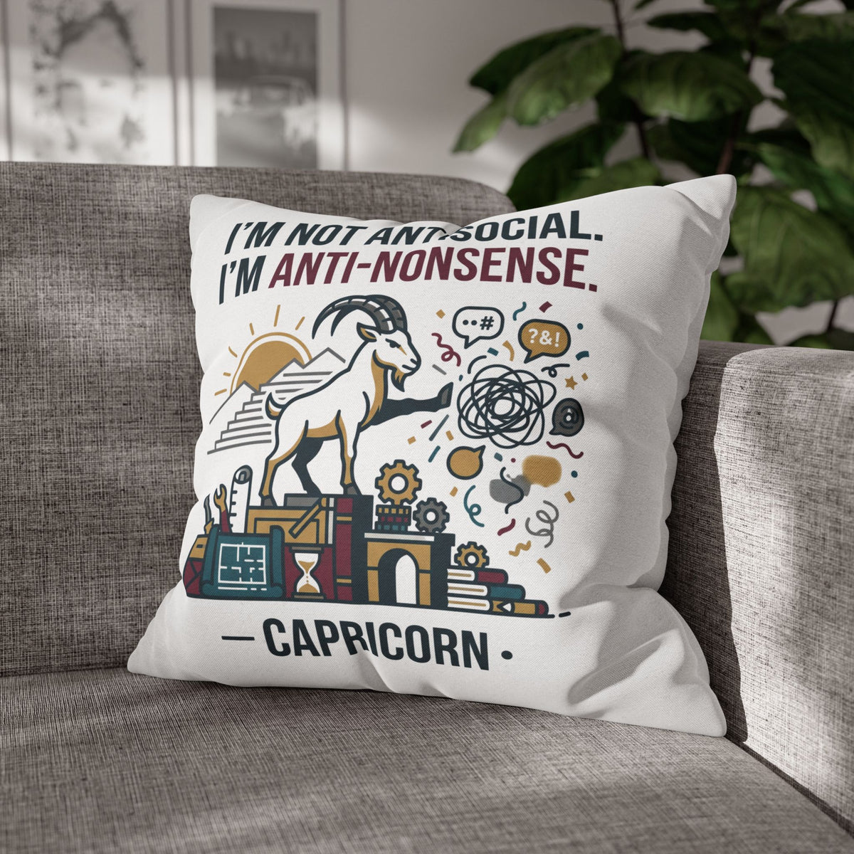 Capricorn Pillowcase — "I’m Not Antisocial, I’m Anti-Nonsense" Zodiac Decor