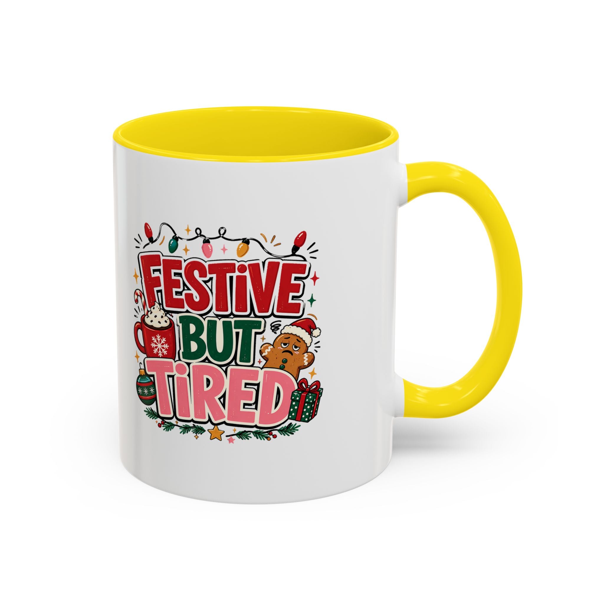 Modern Day Christmas Festive But Tired Accent Coffee Mug — Funny Christmas Holiday Coffee Cup (11/15 oz)