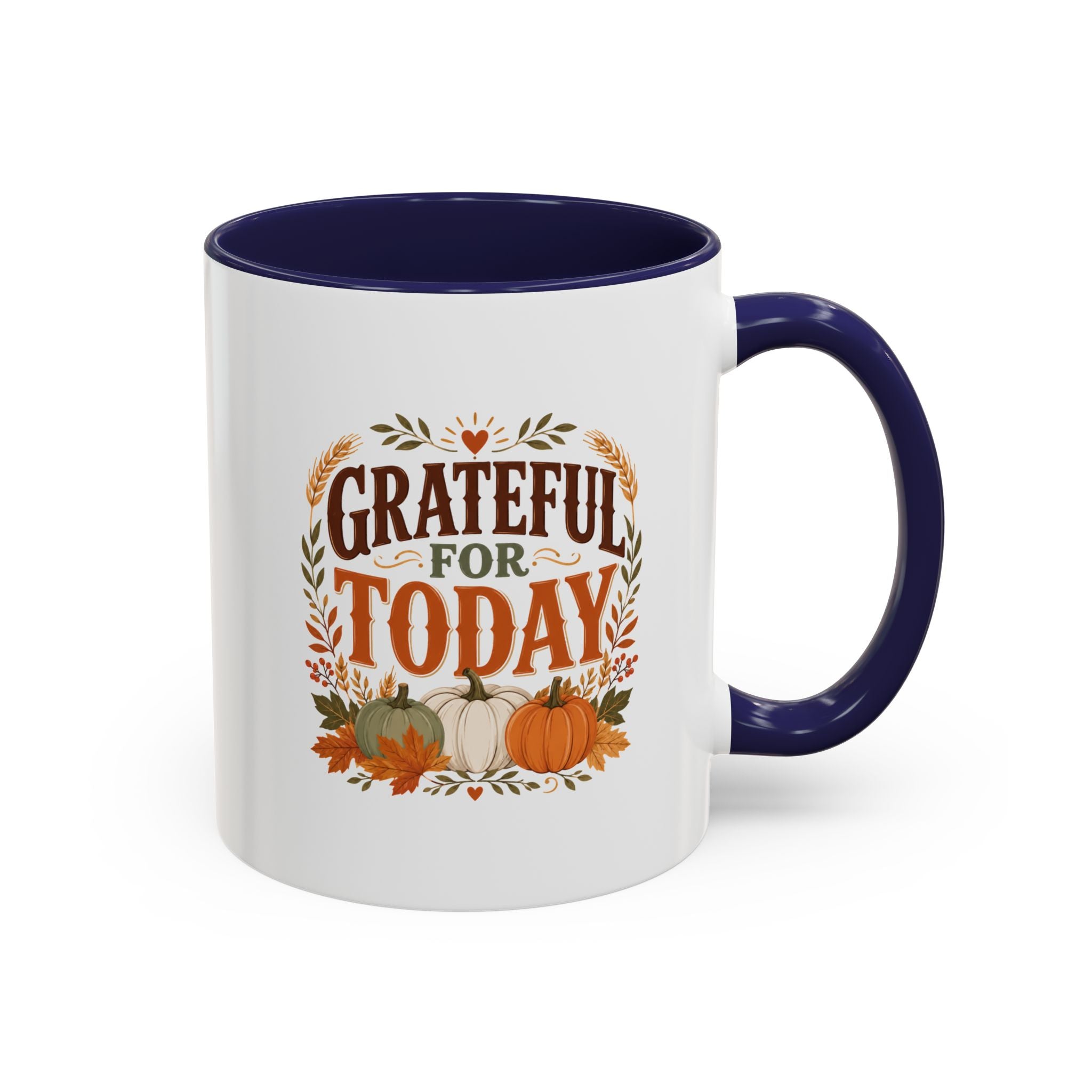 Thanksgiving Mug Grateful For Today Coffee Mug — Thanksgiving Pumpkin Fall Ceramic Accent Mug