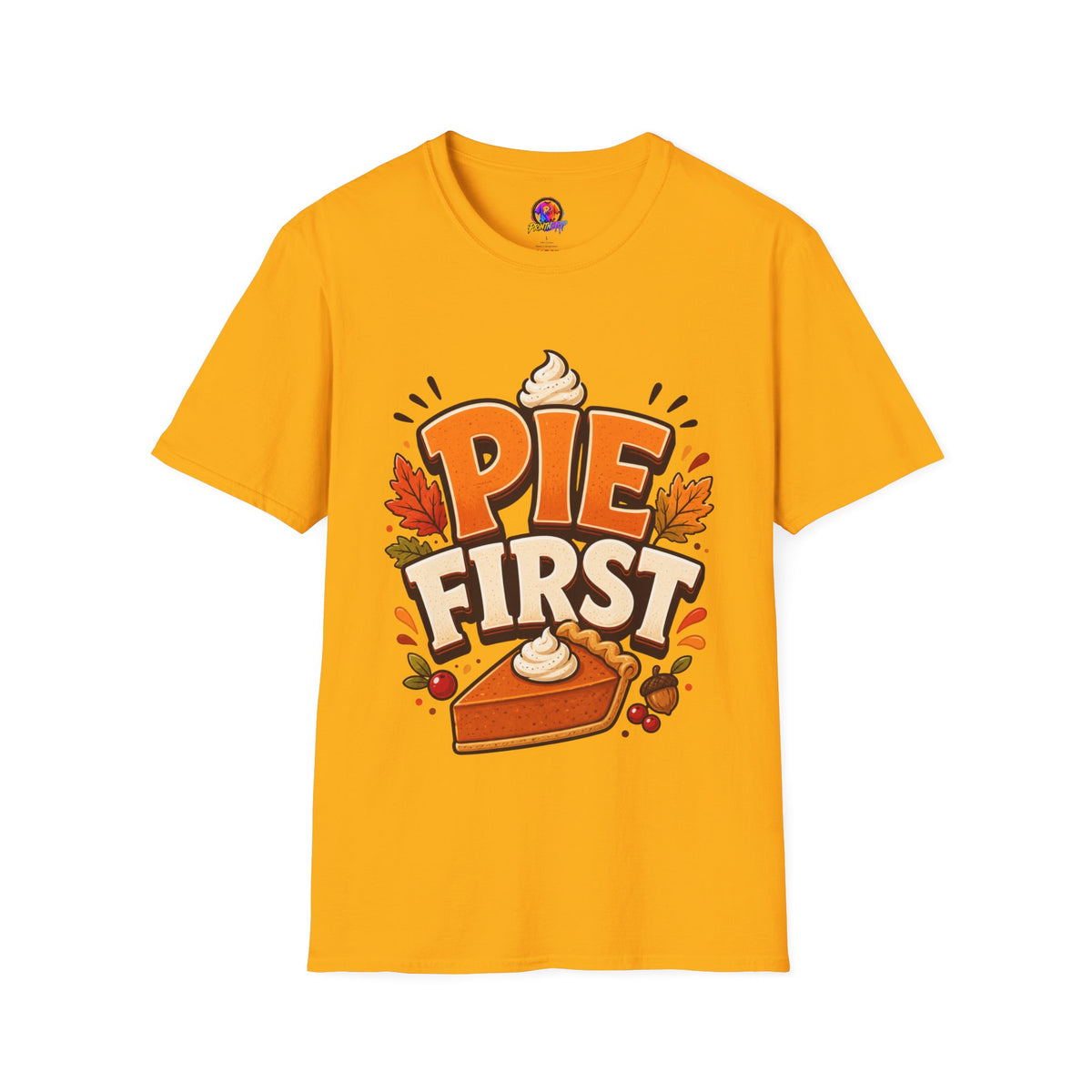 Thanksgiving T-Shirt Pie First T-Shirt — Funny Thanksgiving Pumpkin Pie Graphic Tee