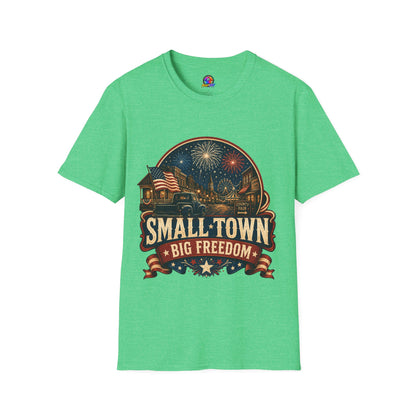 Small Town Big Freedom T-Shirt — Patriotic 4th of July Fireworks Tee