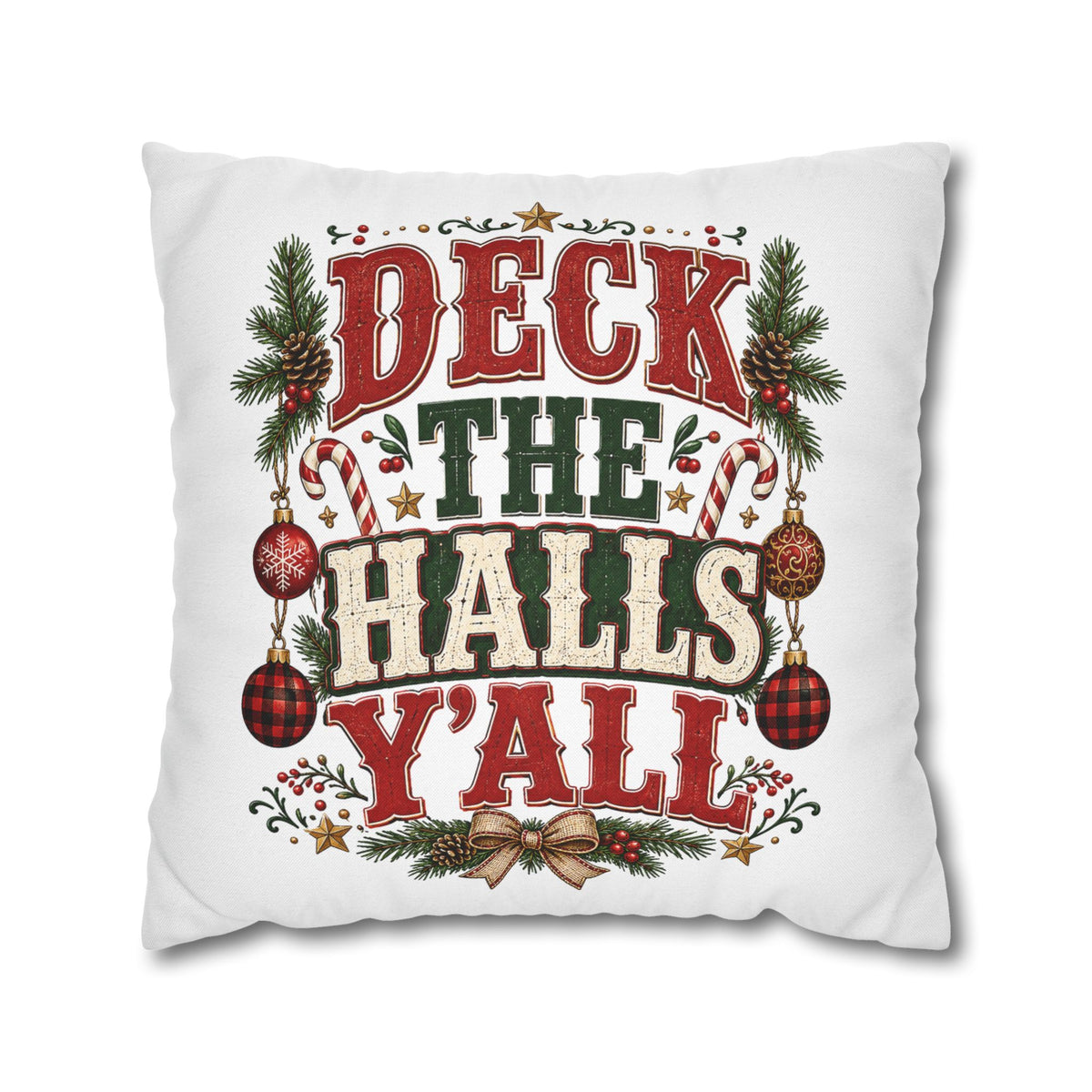Christmas Pillowcase— "Deck the Halls Y'All" Decorative Throw Pillowcase