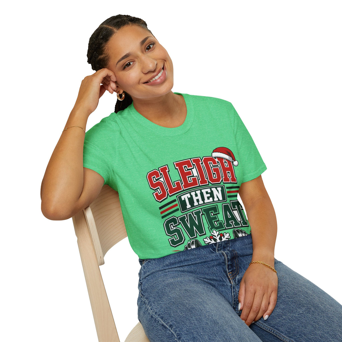 Sleigh Then Sweat T-Shirt – Christmas Fitness Holiday Tee
