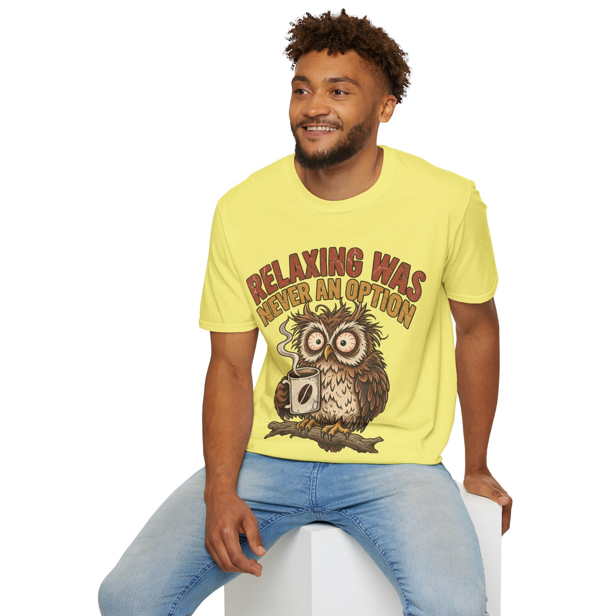 Funny And Witty Relaxing Was Never An Option Owl T-Shirt