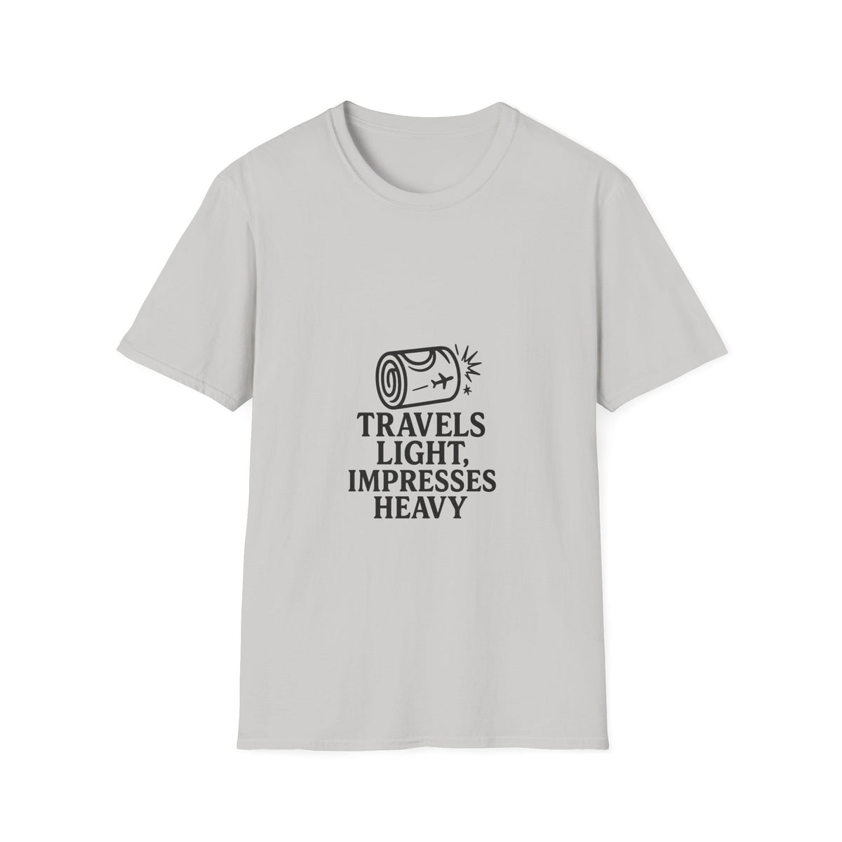 Travel Quote T-Shirt — "Travels Light, Impresses Heavy" Minimal Tee - Trending Now - October 2026