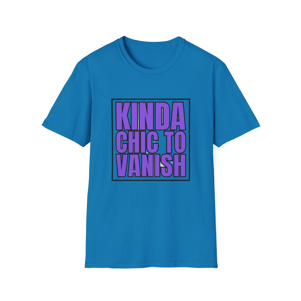 Kinda Chic to Vanish T-Shirt — Bold Purple Graphic Tee - Trending Now - August 2026