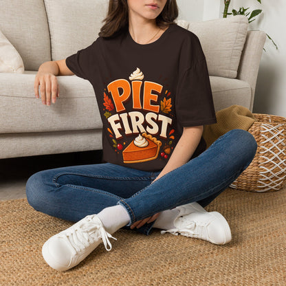 Pie First T-Shirt — Funny Thanksgiving Pumpkin Pie Graphic Tee
