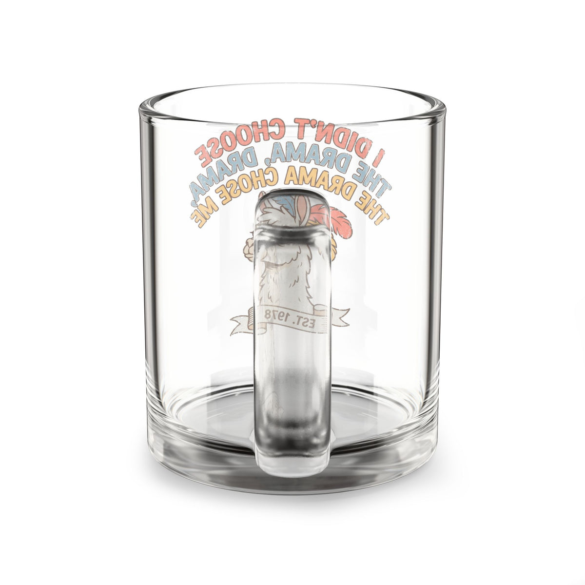 Glass Mug - "I Didn't Choose the Drama, Drama Chose Me" Funny Donkey Coffee Cup