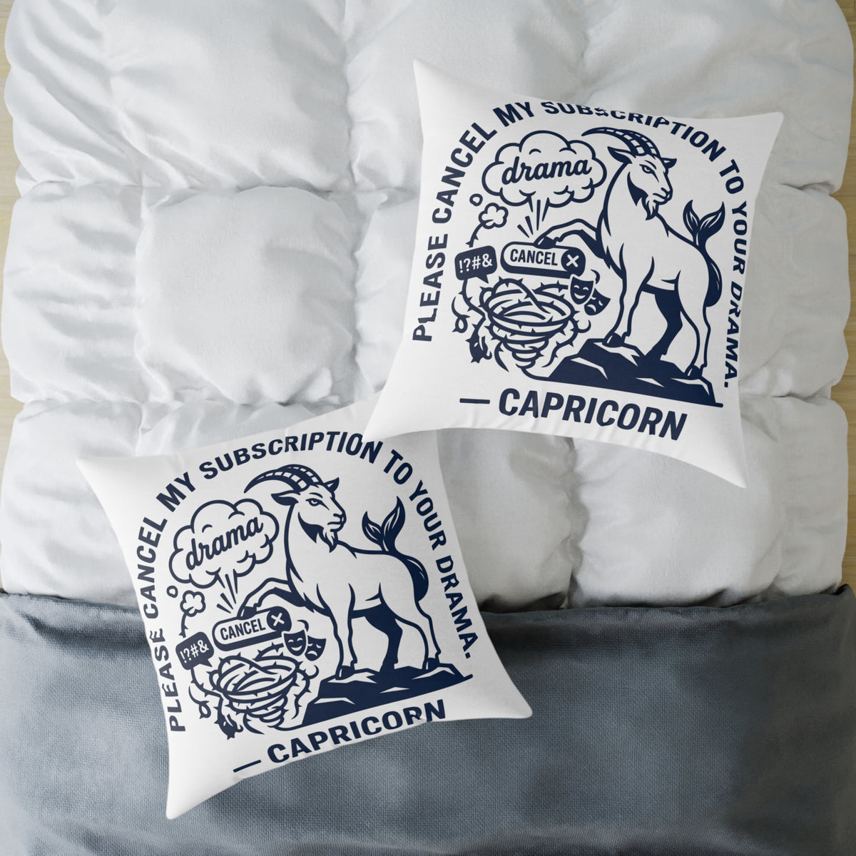 Capricorn Zodiac Pillow — "Please Cancel My Subscription to Your Drama" Decorative Throw Pillow