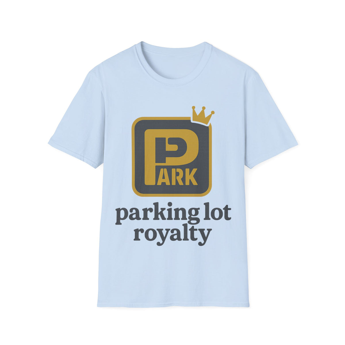 Parking Lot Royalty T-Shirt - Trending Now - August 2026