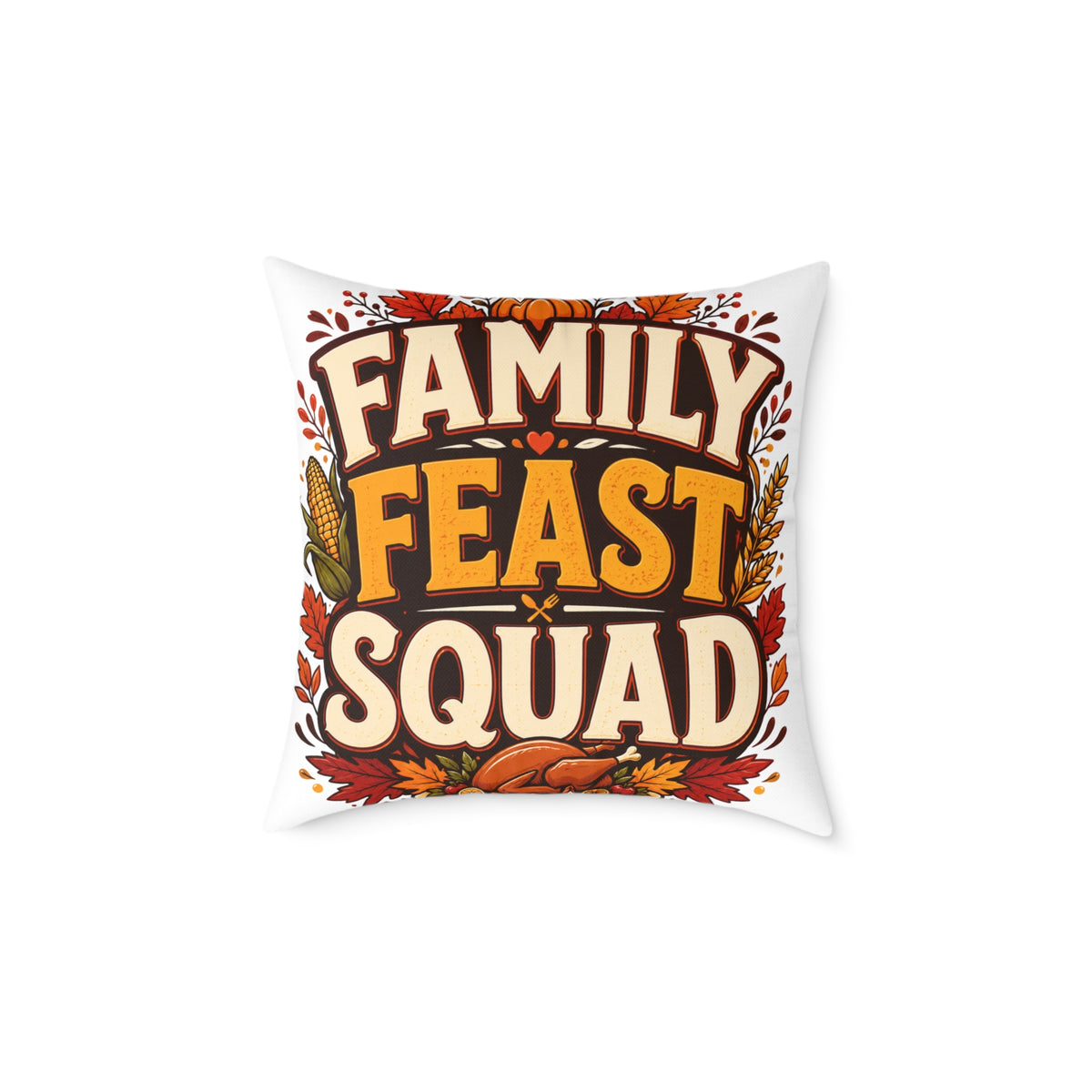 Thanksgiving Family Feast Squad Pillow — Thanksgiving Decorative Throw Pillow