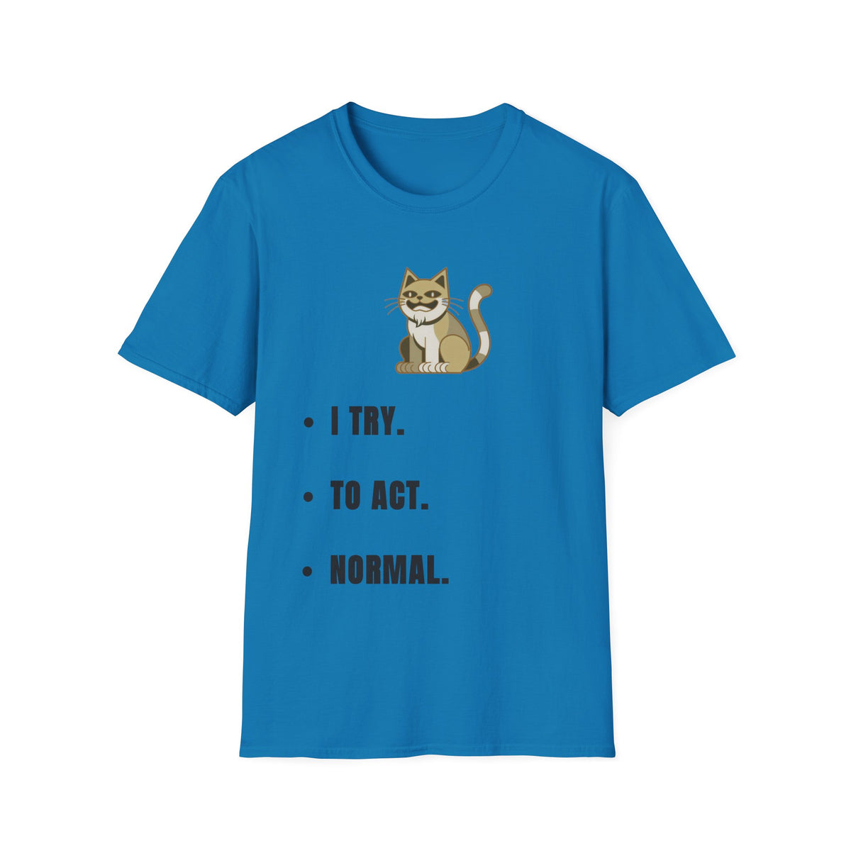 I Try Cat T-Shirt — Cute Cat Illustration Tee with "I Try." Text - Trending Now - September 2026