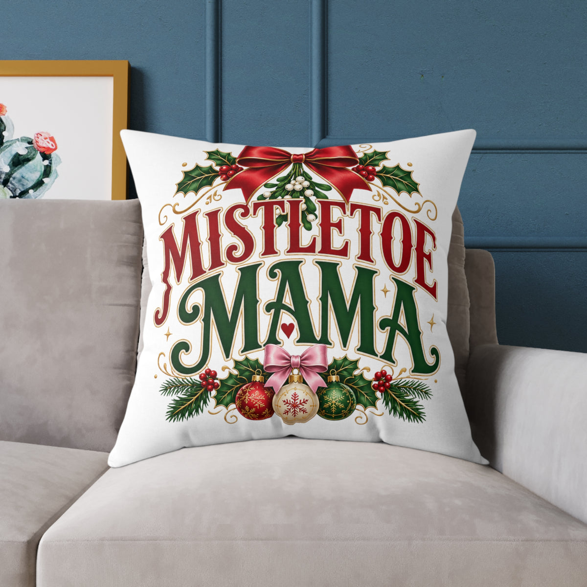 Christmas Mistletoe Mama Holiday Pillow