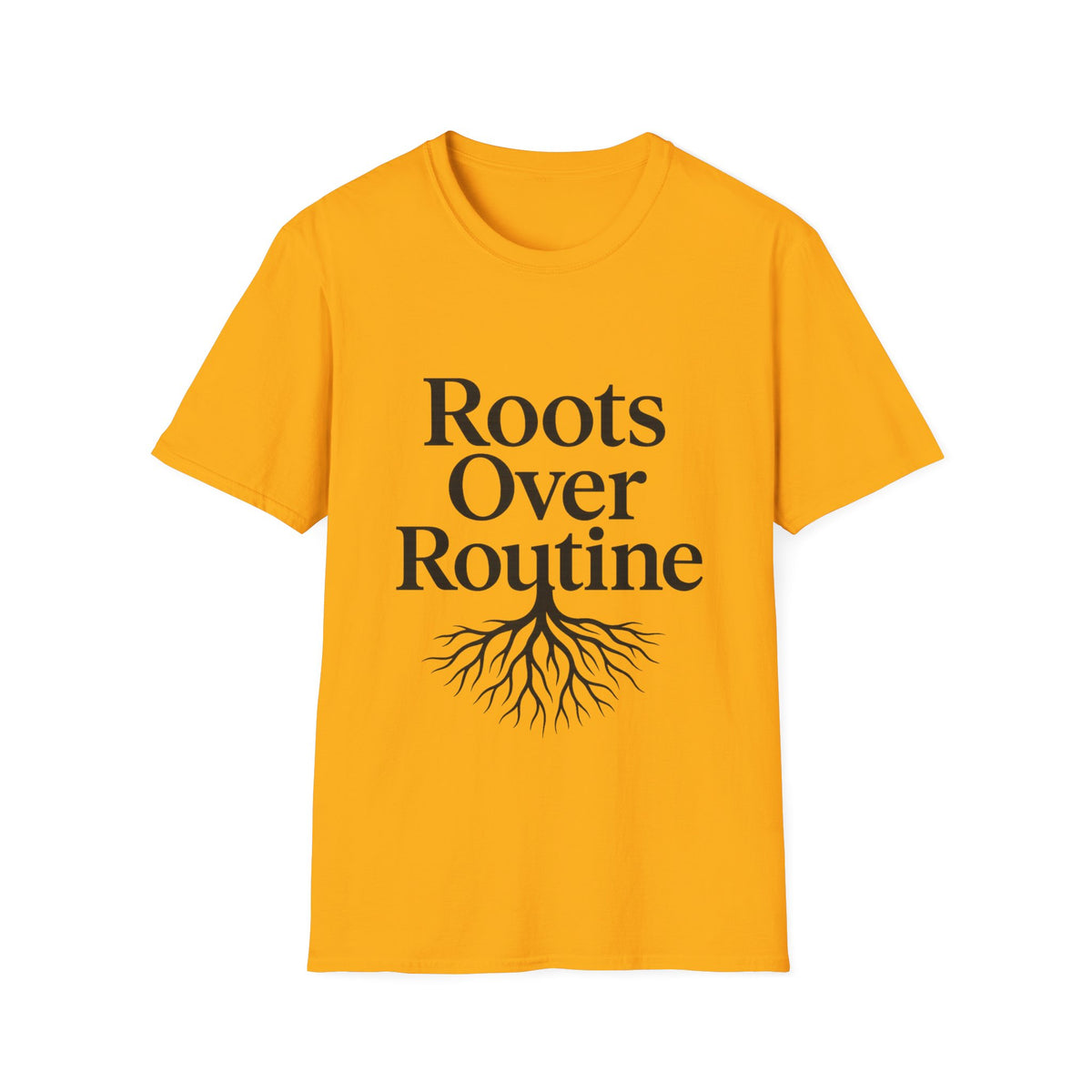 Roots Over Routine T-Shirt- Trending Now - September 2026