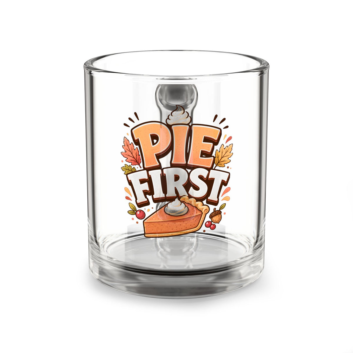 Pie First 10oz Glass Mug – Thanksgiving Pumpkin Pie Coffee Cup