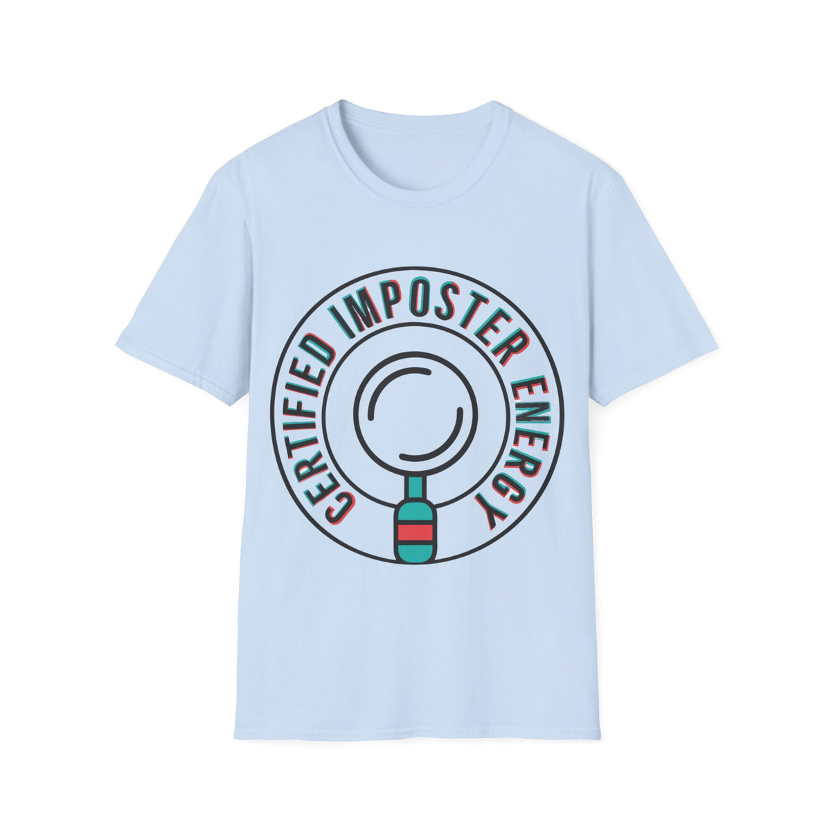 Certified Imposter Energy T-Shirt - Trending Now - August 2026
