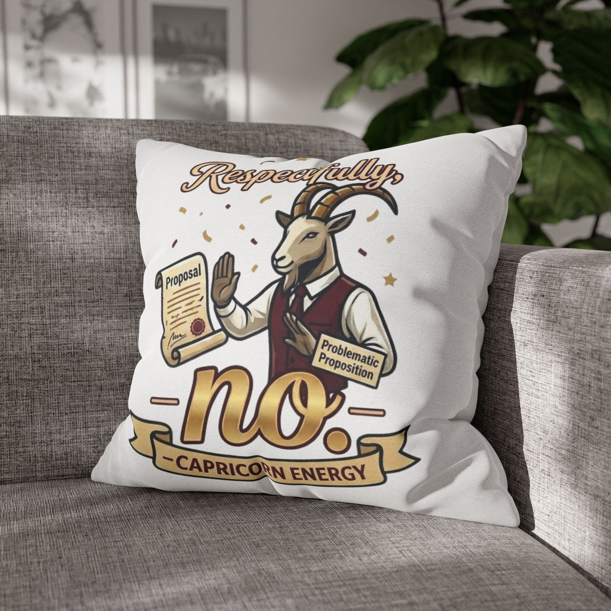 Capricorn 'Respectfully, No' Decorative Pillowcase – Zodiac Goat Astrology Gift
