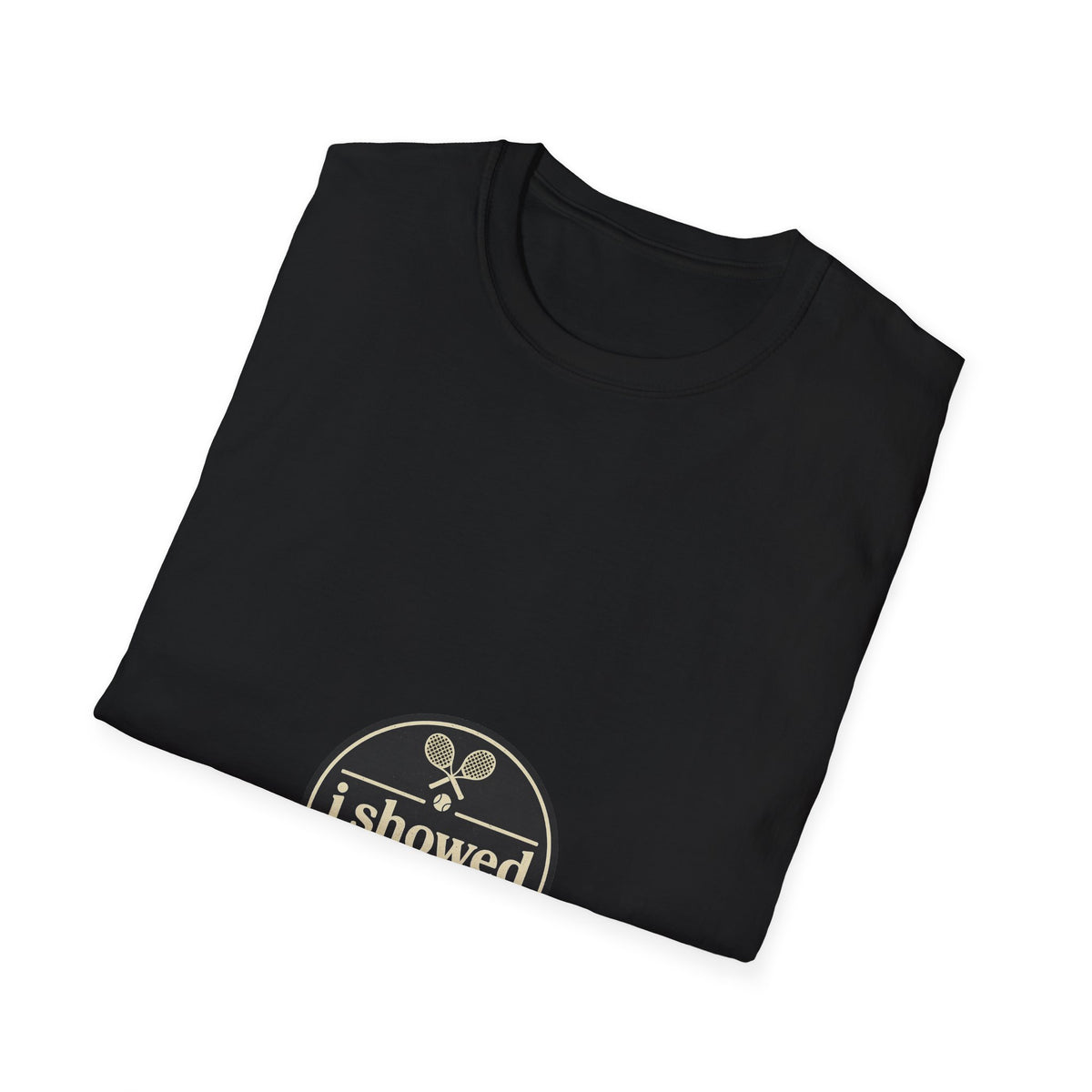 "I Showed Up" Vintage Tennis Badge Tee - Minimalist Retro Athletic Club Gym White T-Shirt - Trending Now - September 2026