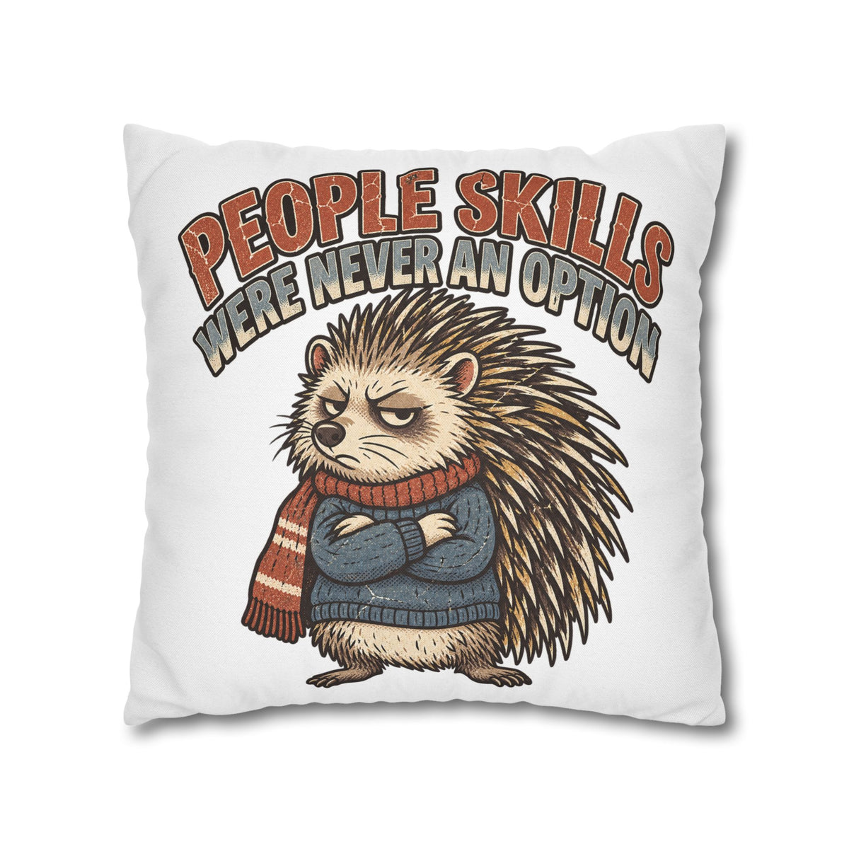 People Skills Were Never an Option Funny  Decorative Pillowcase