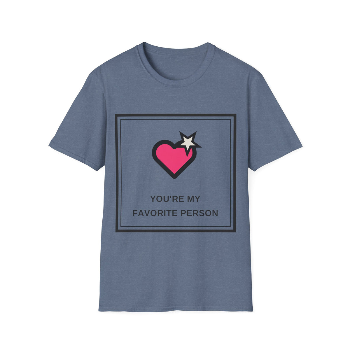 T‑Shirt — "You're My Favorite Person" Heart Graphic Tee - Trending Now - August 2026