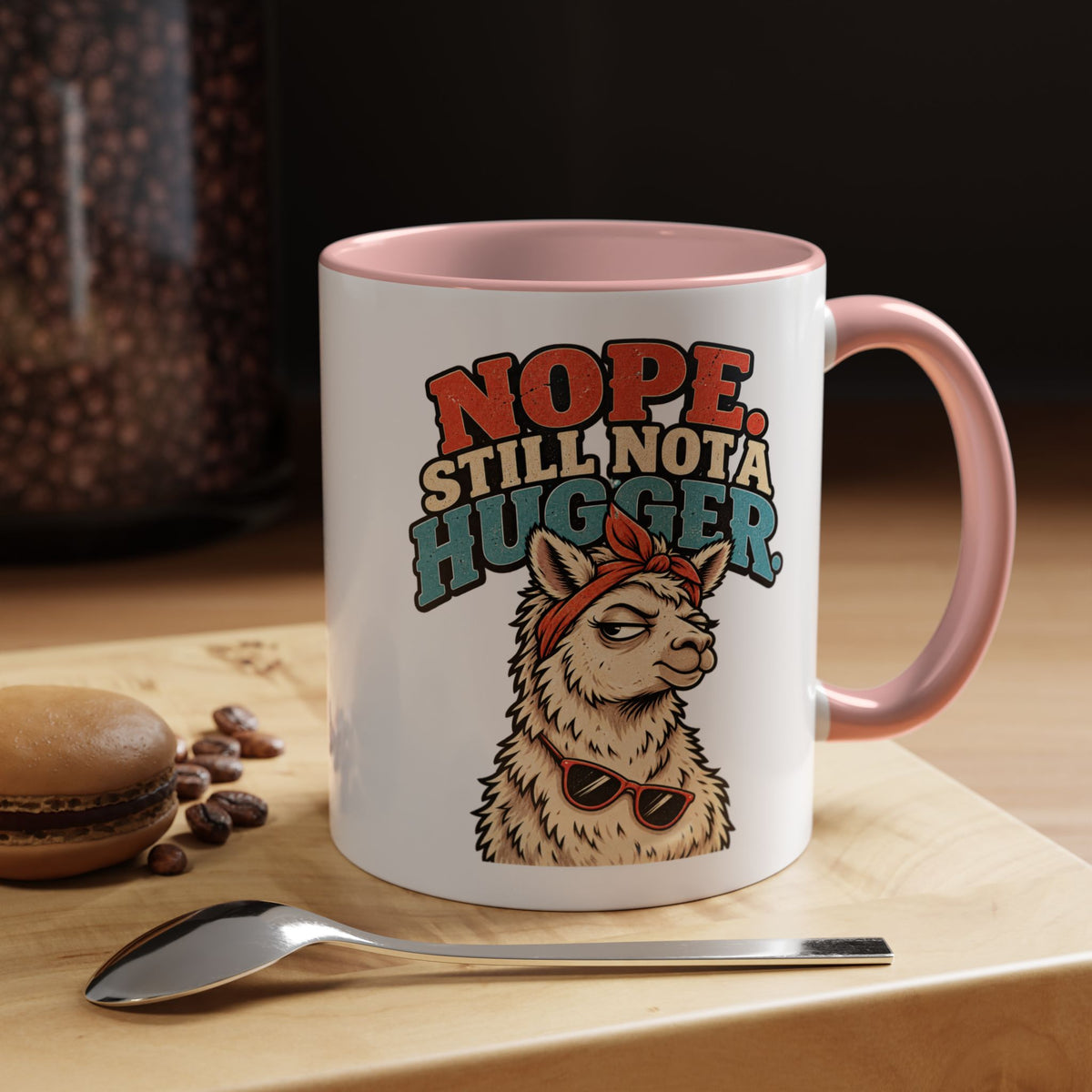 Funny And Witty "Nope Still Not Hugger" Accent Coffee Mug (11, 15oz)