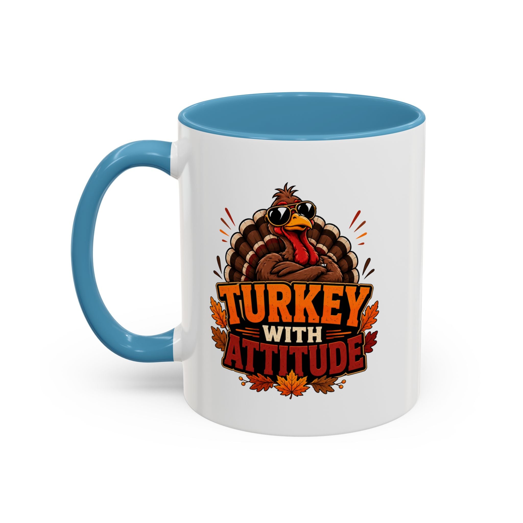 Thanksgiving Mug Turkey With Attitude Coffee Mug — Funny Thanksgiving Accent Mug