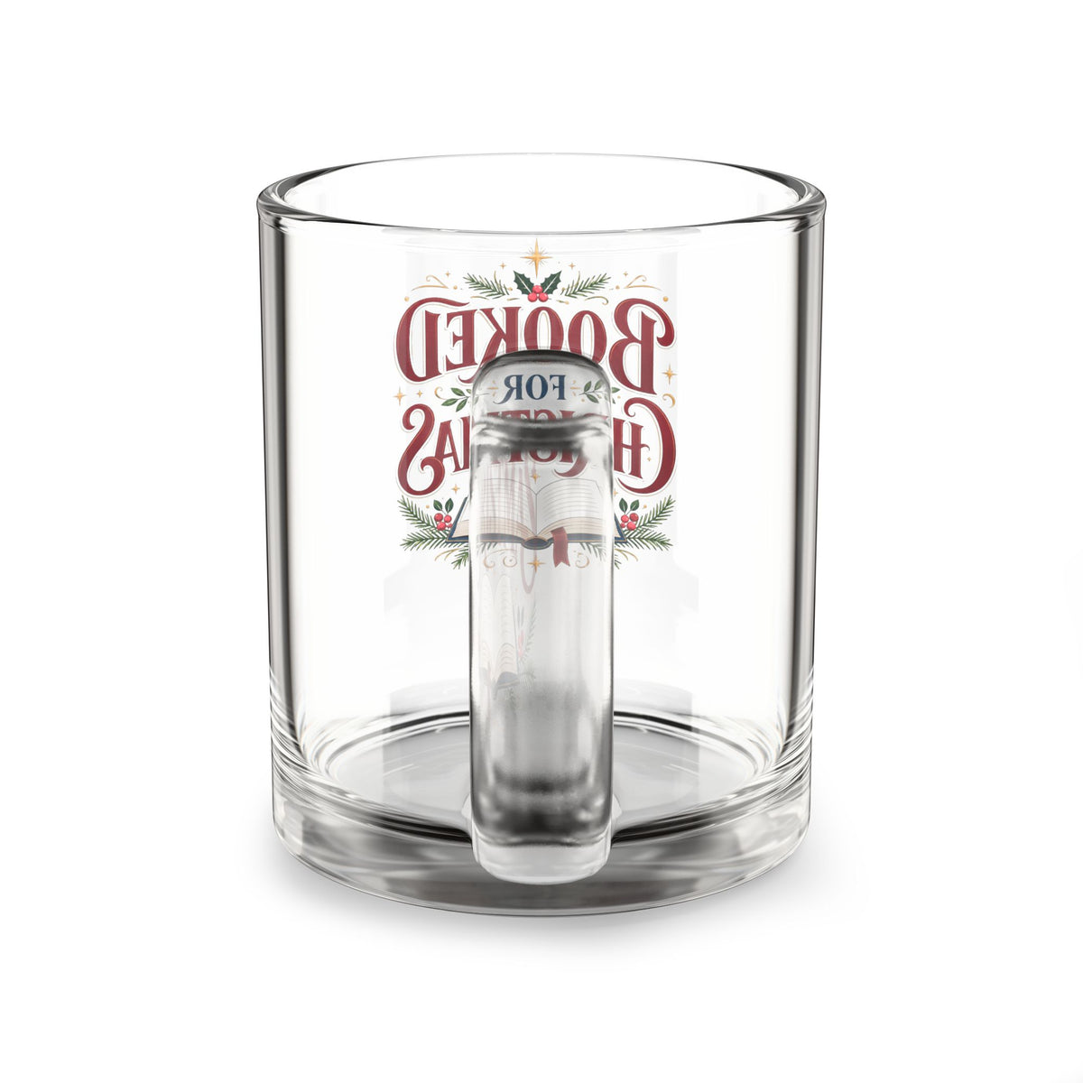 Christmas Glass Mug Booked for Christmas 10oz Glass Mug — Holiday Reading Coffee Cup