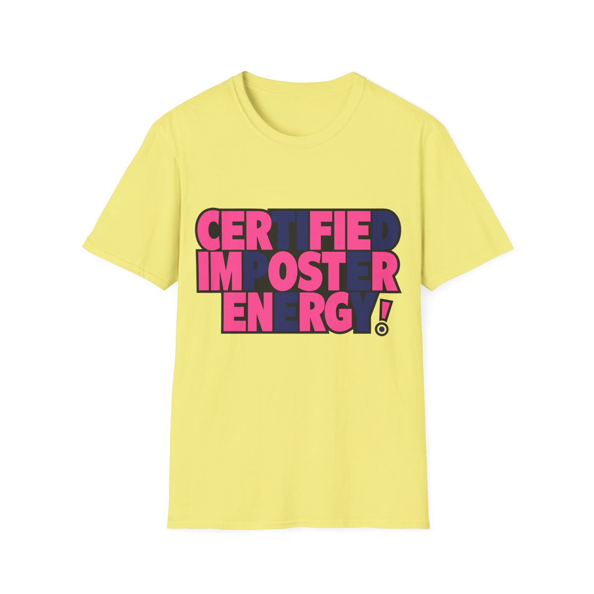 Certified Impostor Energy T-Shirt - Trending Now - August 2026