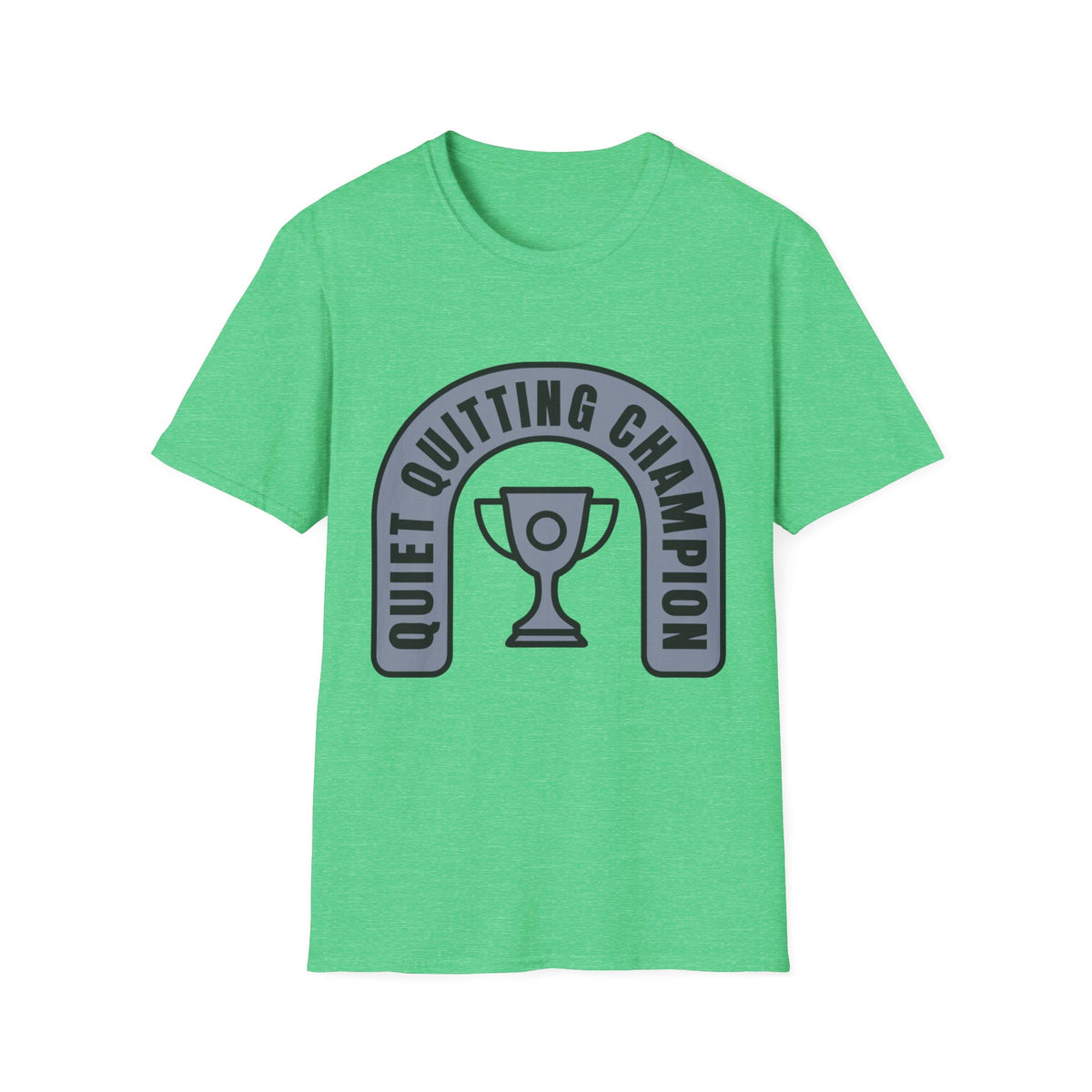 Quiet Quitting Champion T-Shirt — Funny Workplace Trophy Tee - Trending Now - August 2026
