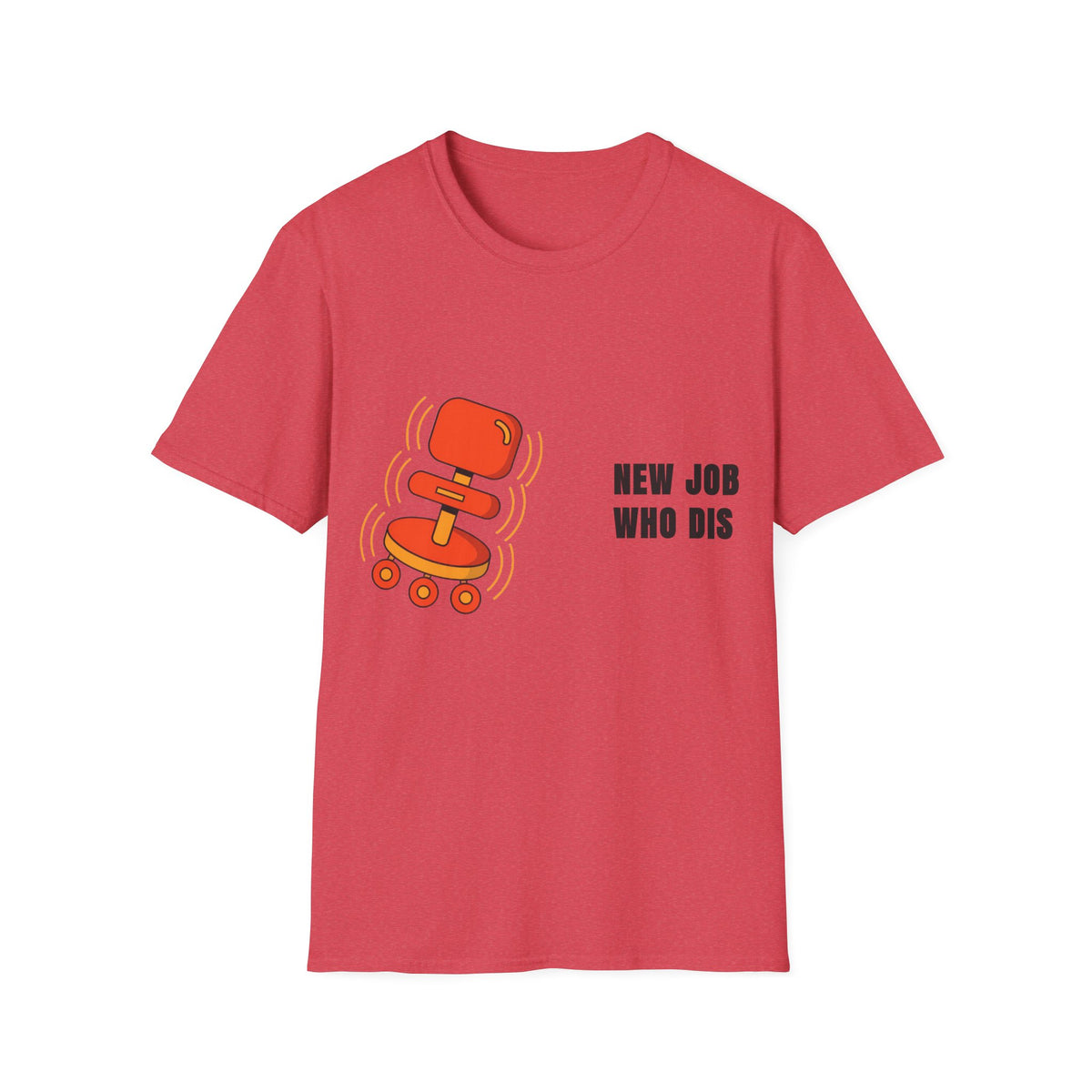 T-Shirt — 'New Job Who Dis' Funny Career Change Tee - Trending Now - September 2026