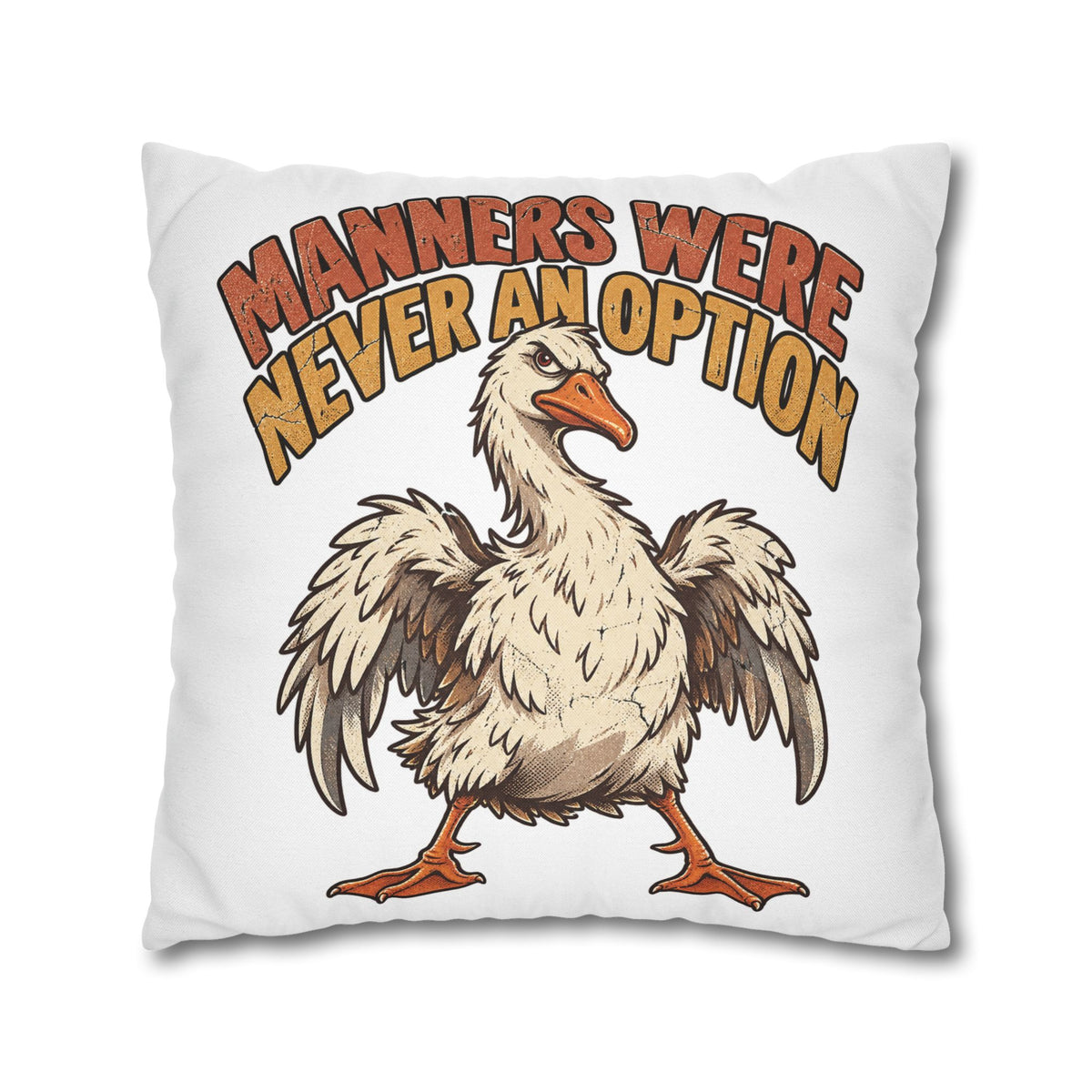 Funny Goose Pillowcase — "Manners Were Never An Option" Decorative Throw Pillow Cover