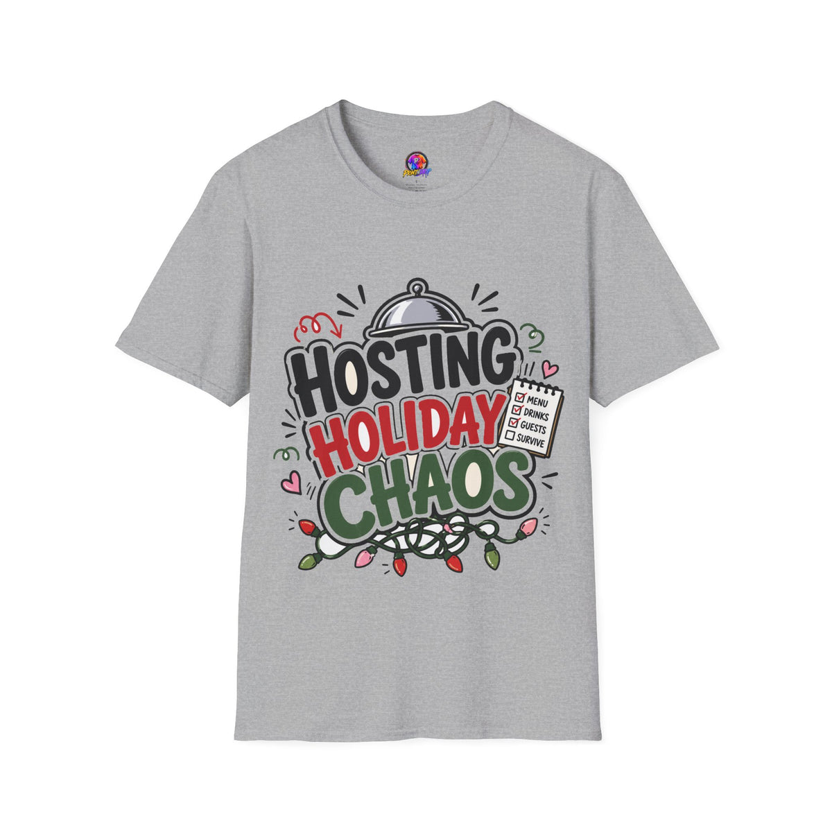 Hosting Holiday Chaos T-Shirt — Funny Christmas Party Host Tee