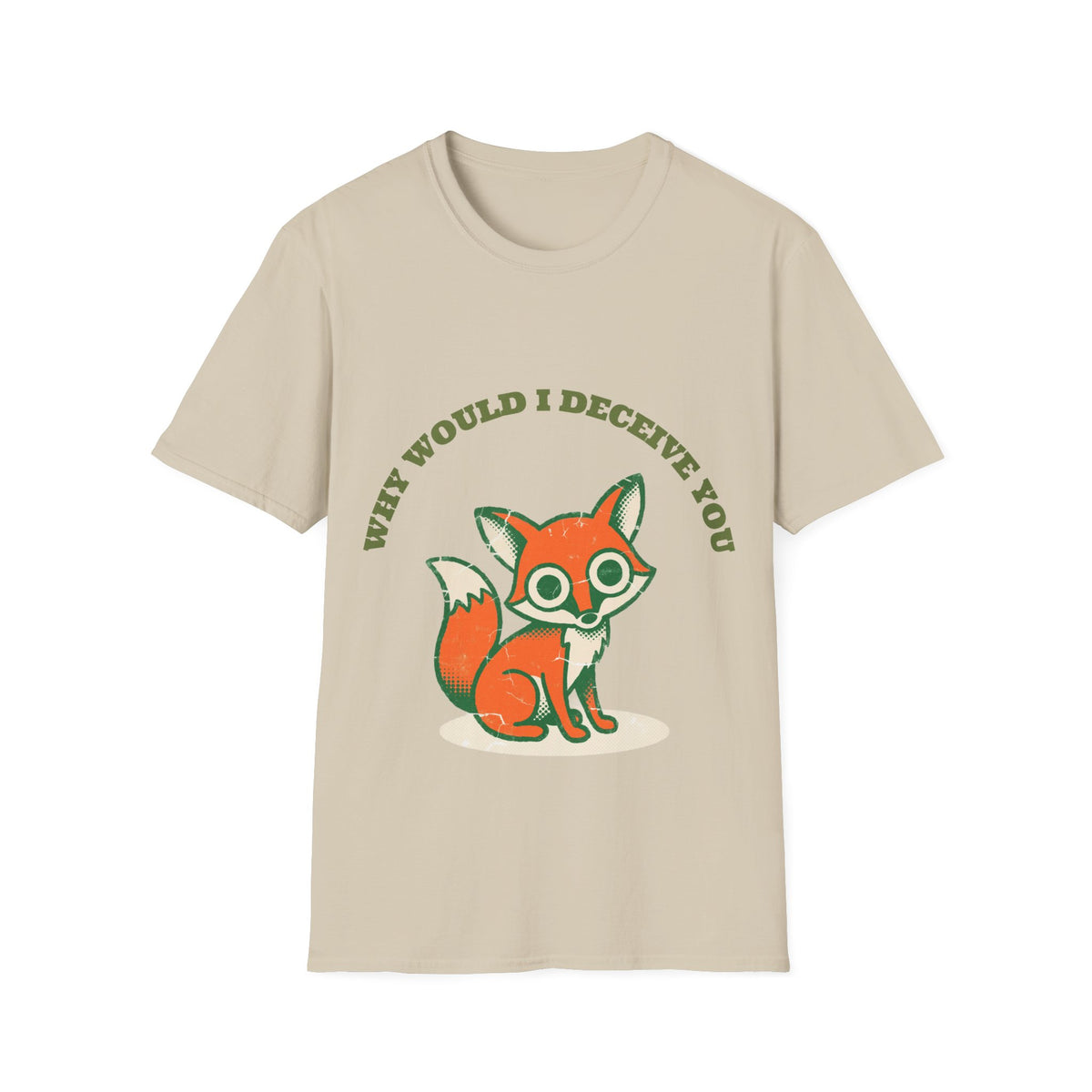 "Why Would I Deceive You" Cute Sly Fox Graphic Tee - Funny Sarcastic Animal White T-Shirt - Trending Now - September 2026